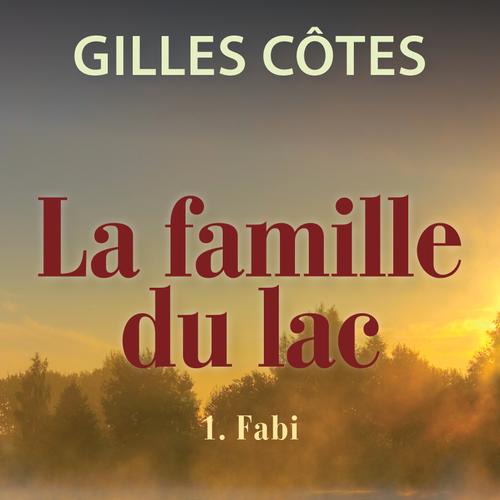 La famille du lac, tome 1