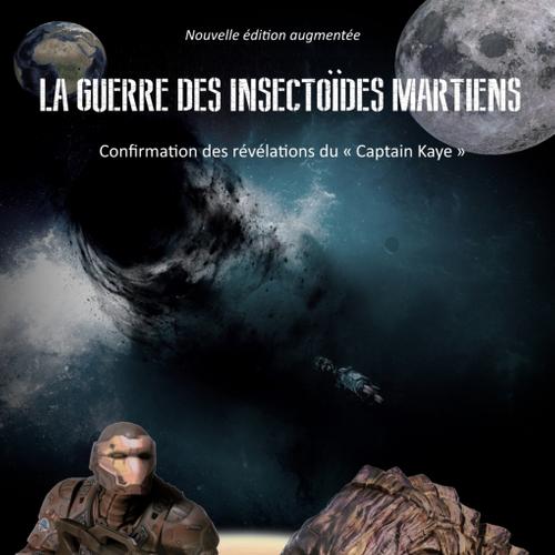 LA GUERRE DES INSECTOÏDES MARTIENS - Nouvelle édition augmentée