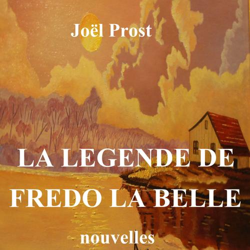 LA LEGENDE DE FREDO LA BELLE