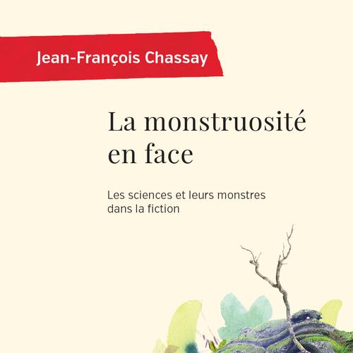 La monstruosité en face