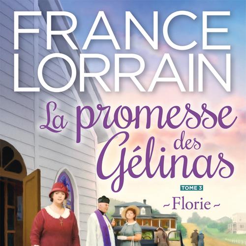 La promesse des Gélinas, tome 3