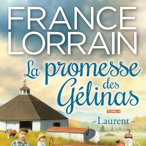 La promesse des Gélinas, tome 4