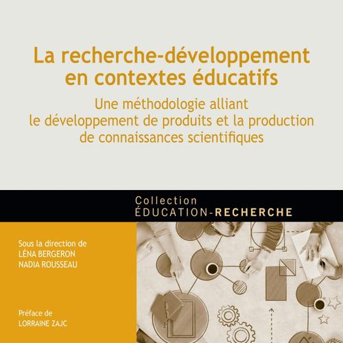 La recherche-développement en contextes éducatifs