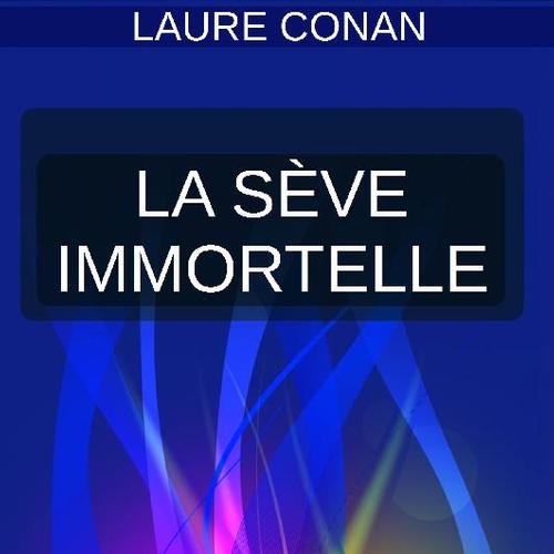 LA SÈVE IMMORTELLE