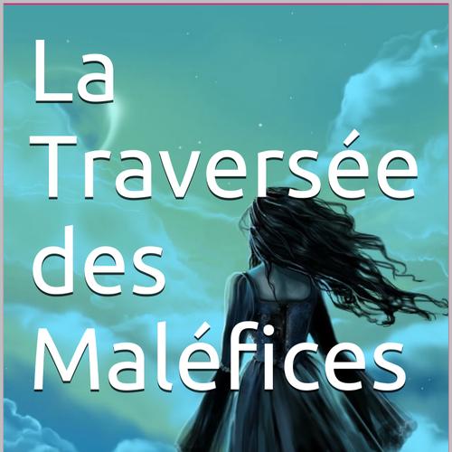 La Traversée des Maléfices