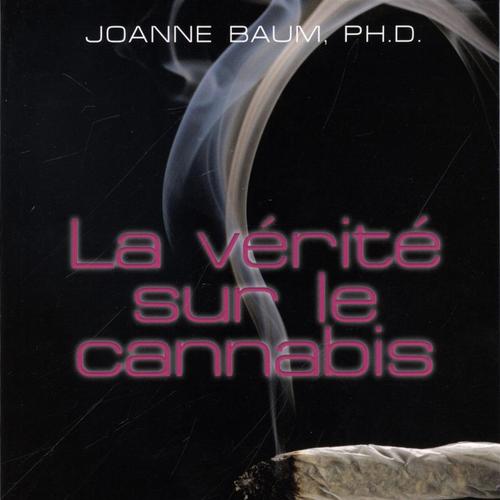 La vérité sur le cannabis