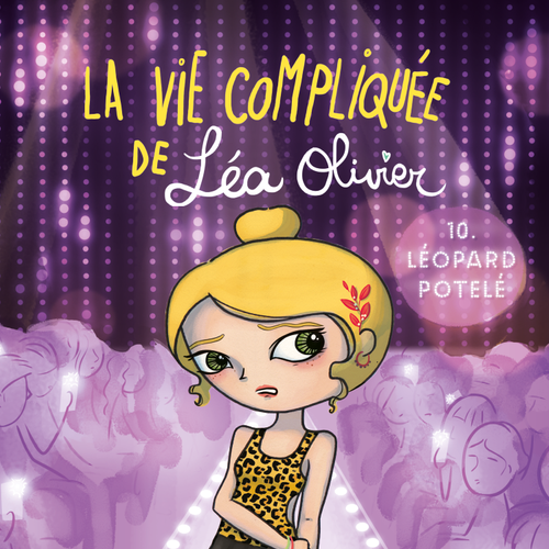 La vie compliquée de Léa Olivier tome 10: Léopard potelé