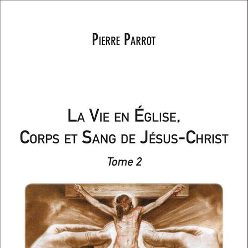 La Vie en Église, Corps et Sang de Jésus-Christ