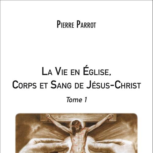 La Vie en Église, Corps et Sang de Jésus-Christ