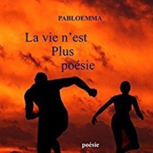 La vie n'est plus poésie