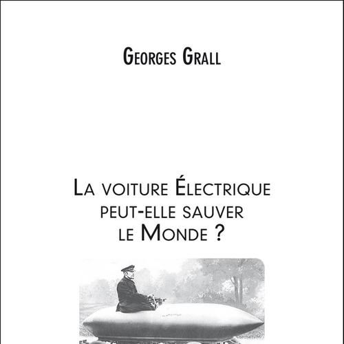 La voiture Électrique peut-elle sauver le Monde ?