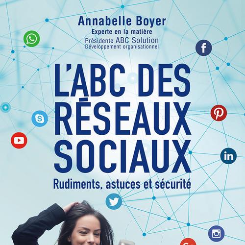 L'ABC des réseaux sociaux : Rudiments, astuces et sécurité