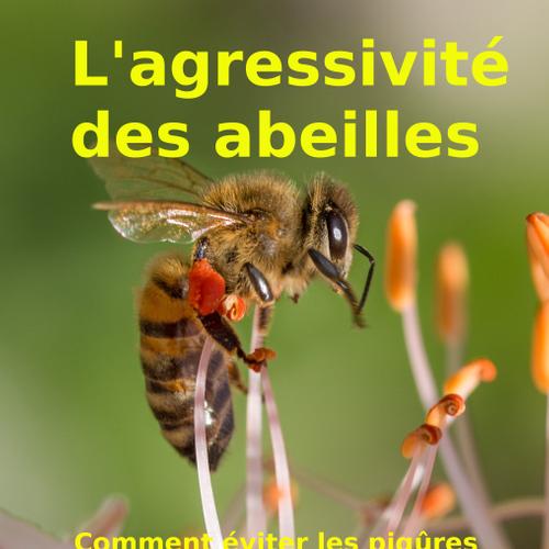 L'agressivité des abeilles