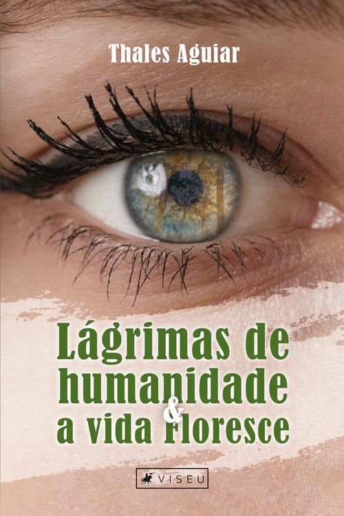 Lágrimas de humanidade e a vida floresce