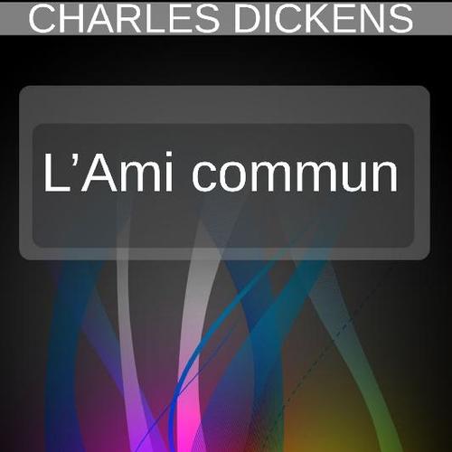 L’Ami commun 1