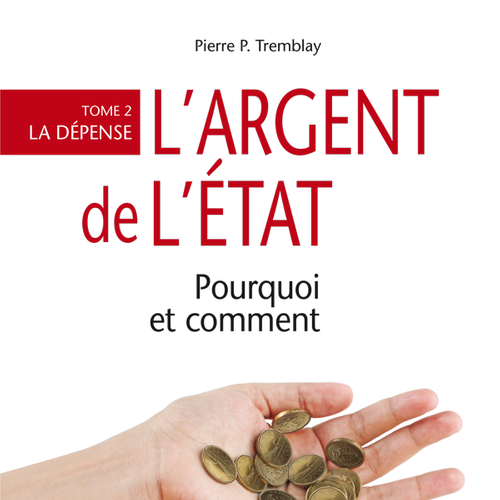 L'argent de l'État : pourquoi et comment