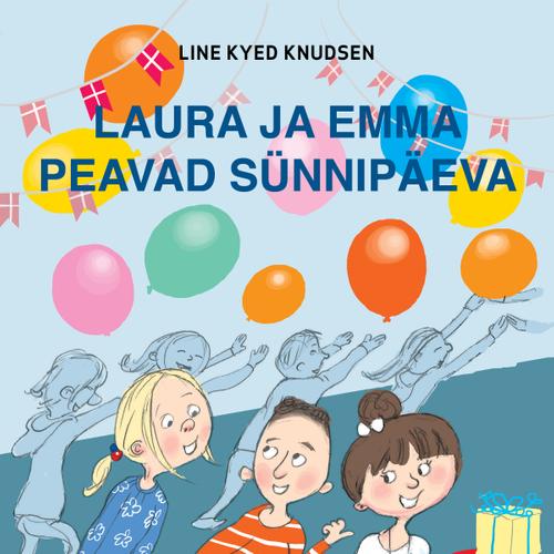 Laura ja Emma peavad sünnipäeva