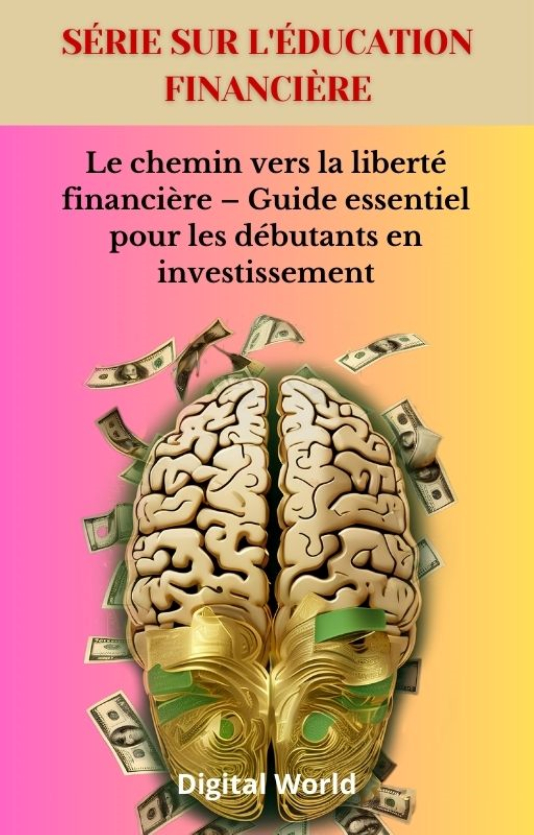 Le chemin vers la liberté financière – Guide essentiel pour les débutants en investissement