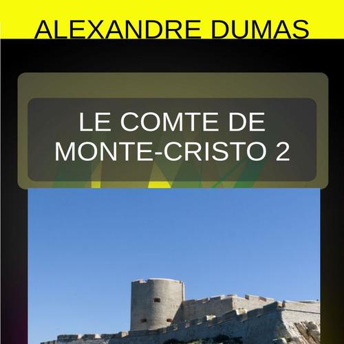 Le Comte de Monte-Cristo - Tome 2