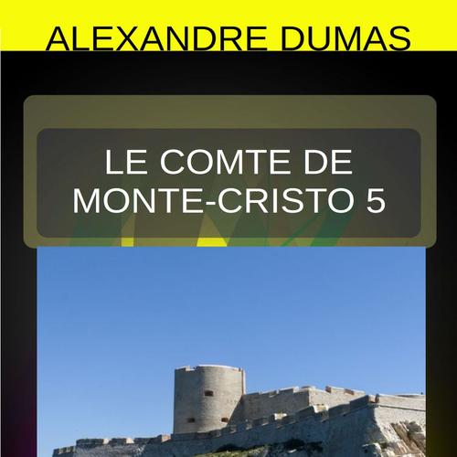 Le Comte de Monte-Cristo - Tome 5