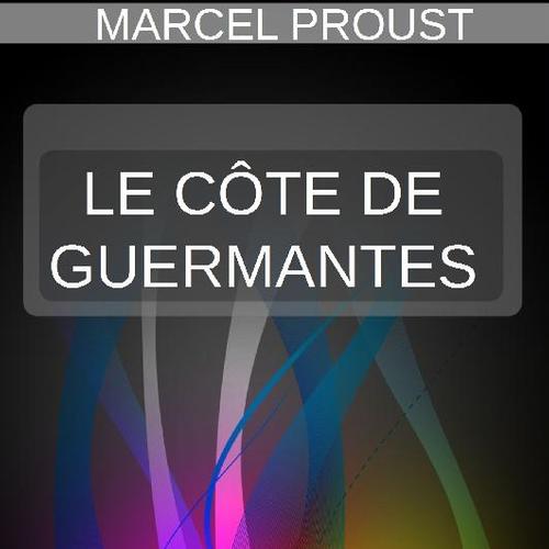 LE CÔTÉ DE GUERMANTES