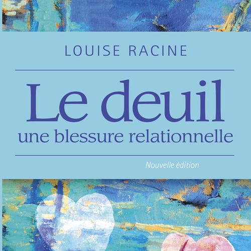 Le deuil, une blessure relationnelle N. Éd.