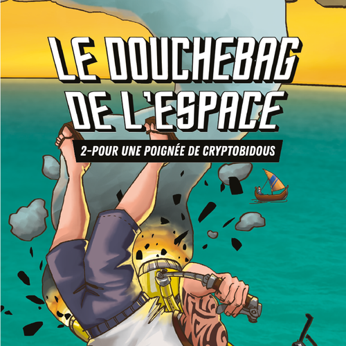 Le douchebag de l'espace 2