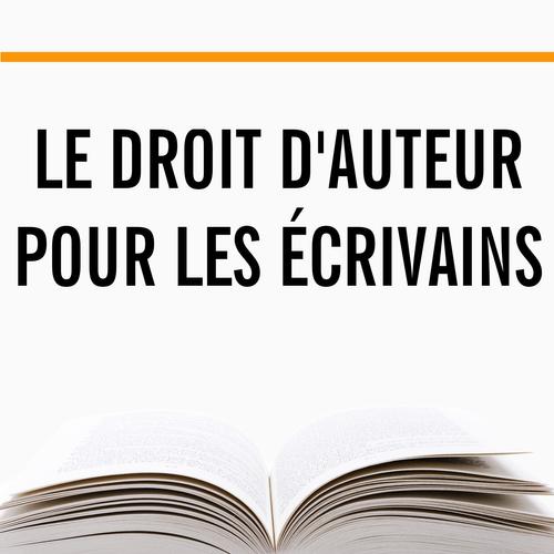 Le droit d'auteur pour les écrivains