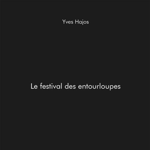 Le festival des entourloupes