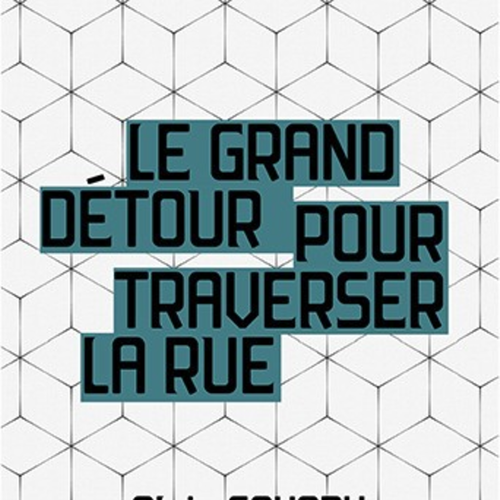 Le grand détour pour traverser la rue