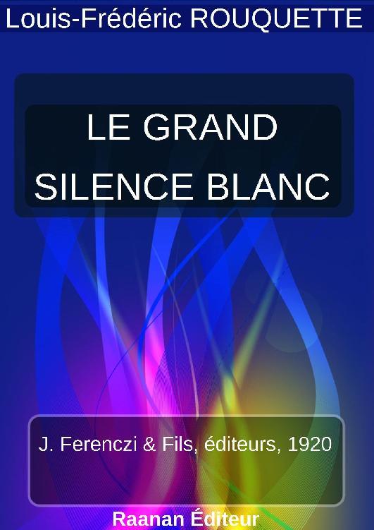 LE GRAND SILENCE BLANC