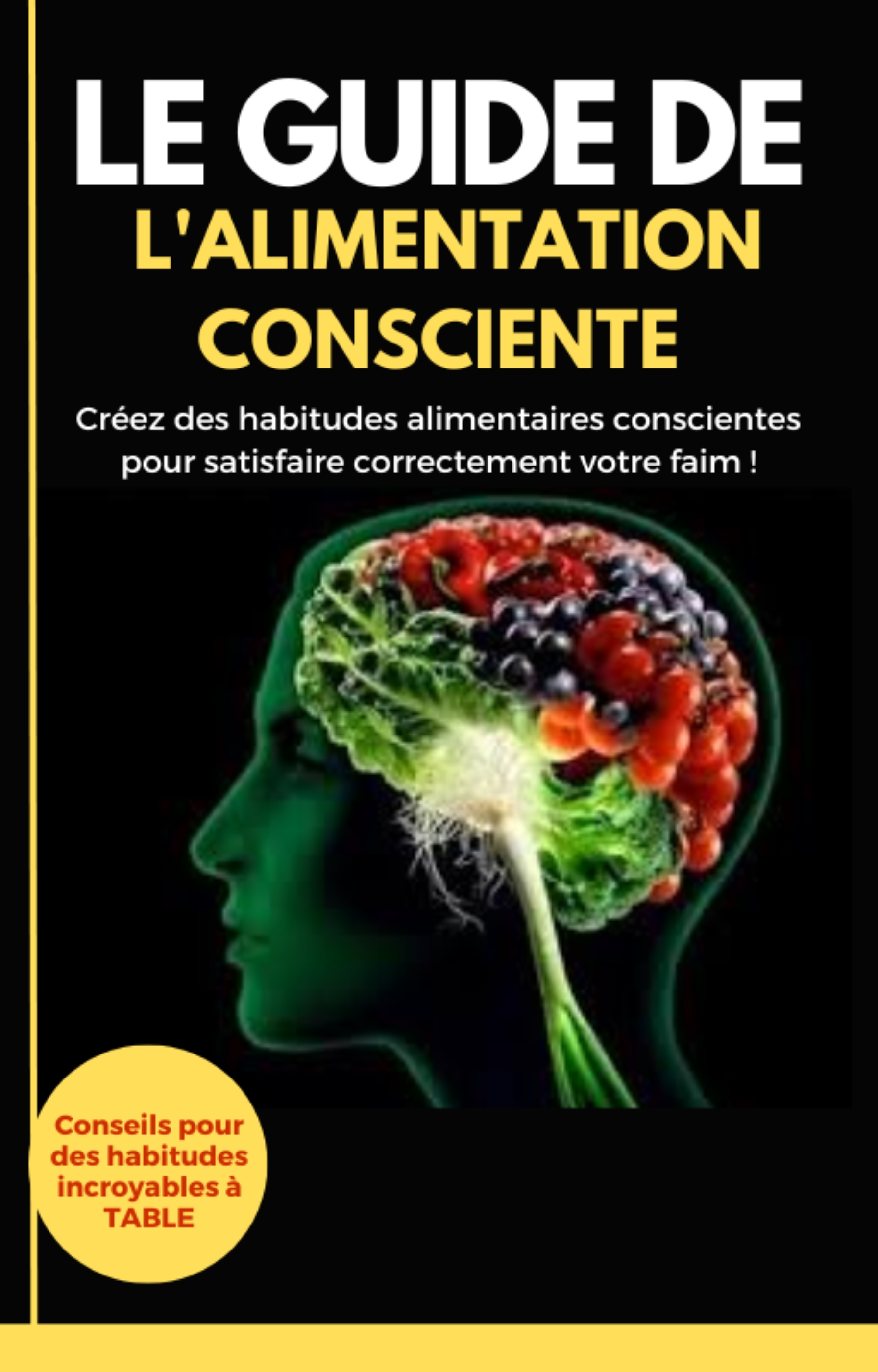 Le guide de l'alimentation consciente