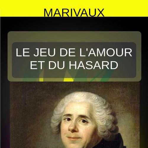 Le Jeu de l’amour et du hasard