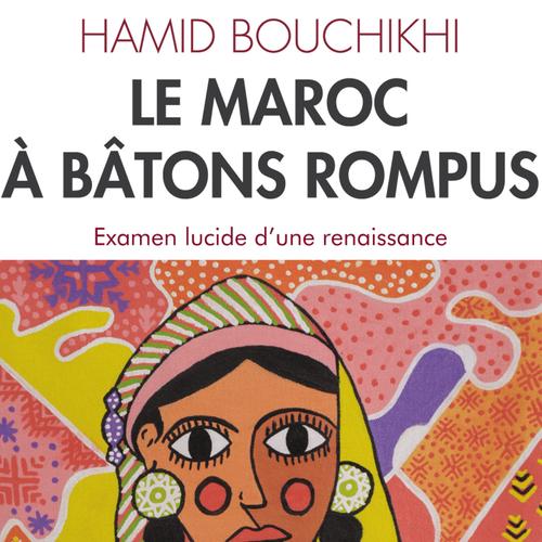 LE MAROC À BÂTONS ROMPUS