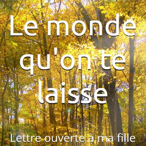 Le Monde qu'on te laisse