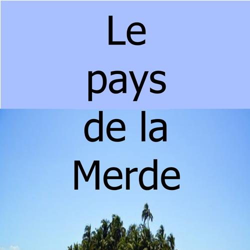 Le pays de la Merde