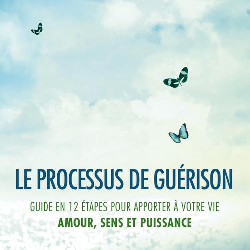 Le processus de guérison