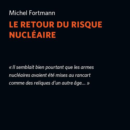 Le retour du risque nucléaire