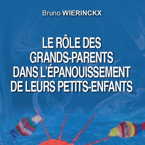 Le rôle des grands-parents dans l’épanouissement de leurs petits-enfants