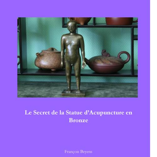 Le secret de la Statue d'Acupuncture en Bronze