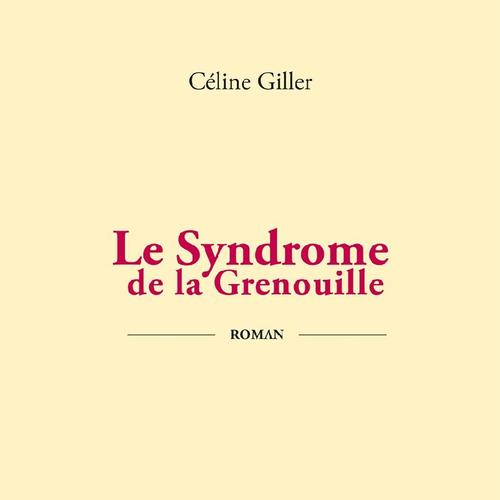 LE SYNDROME DE LA GRENOUILLE