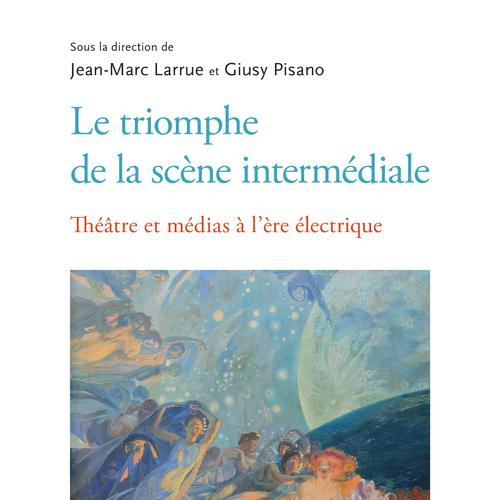 Le triomphe de la scène intermédiale