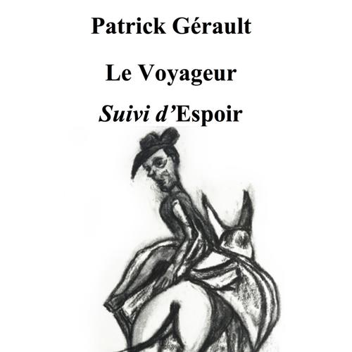 LE VOYAGEUR SUIVI D'ESPOIR