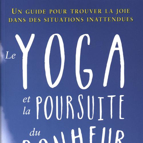 Le yoga et la poursuite du bonheur