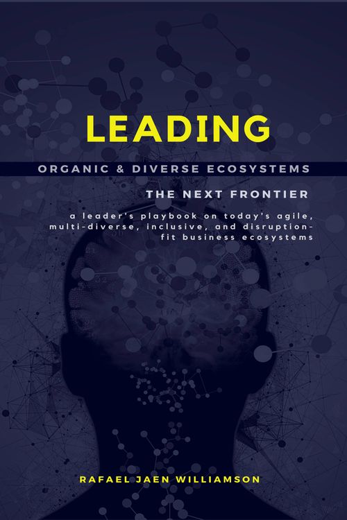 Leading Organic & Diverse Ecosystems: The Next Frontier