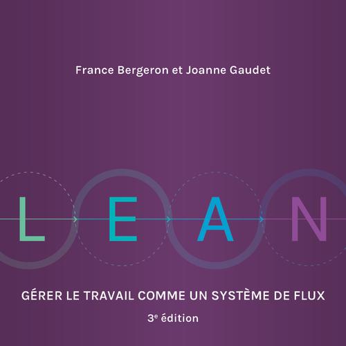 Lean : Gérer le travail comme un système de flux