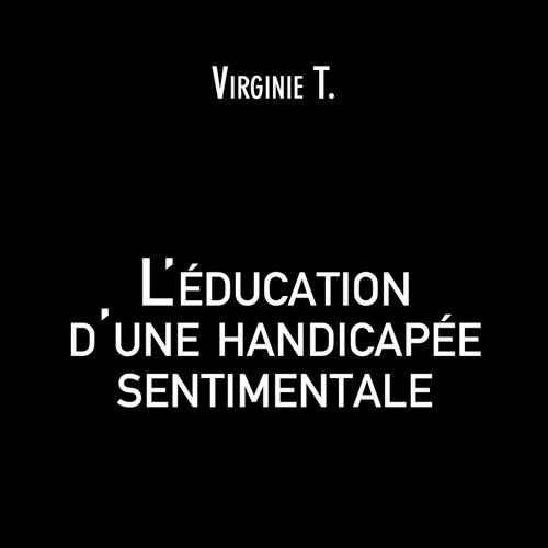 L'éducation d'une handicapée sentimentale