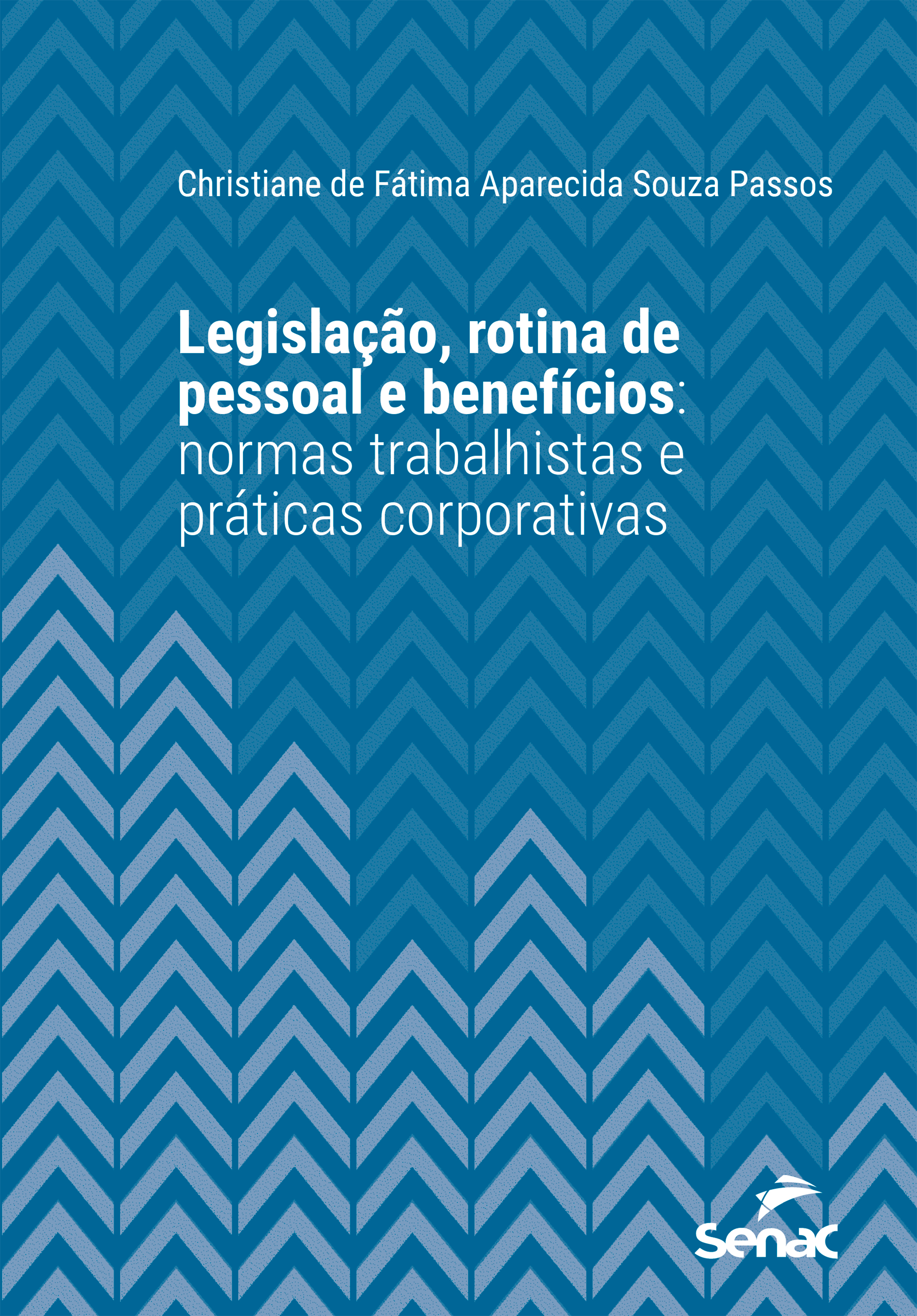 Legislação, rotina de pessoal e benefícios