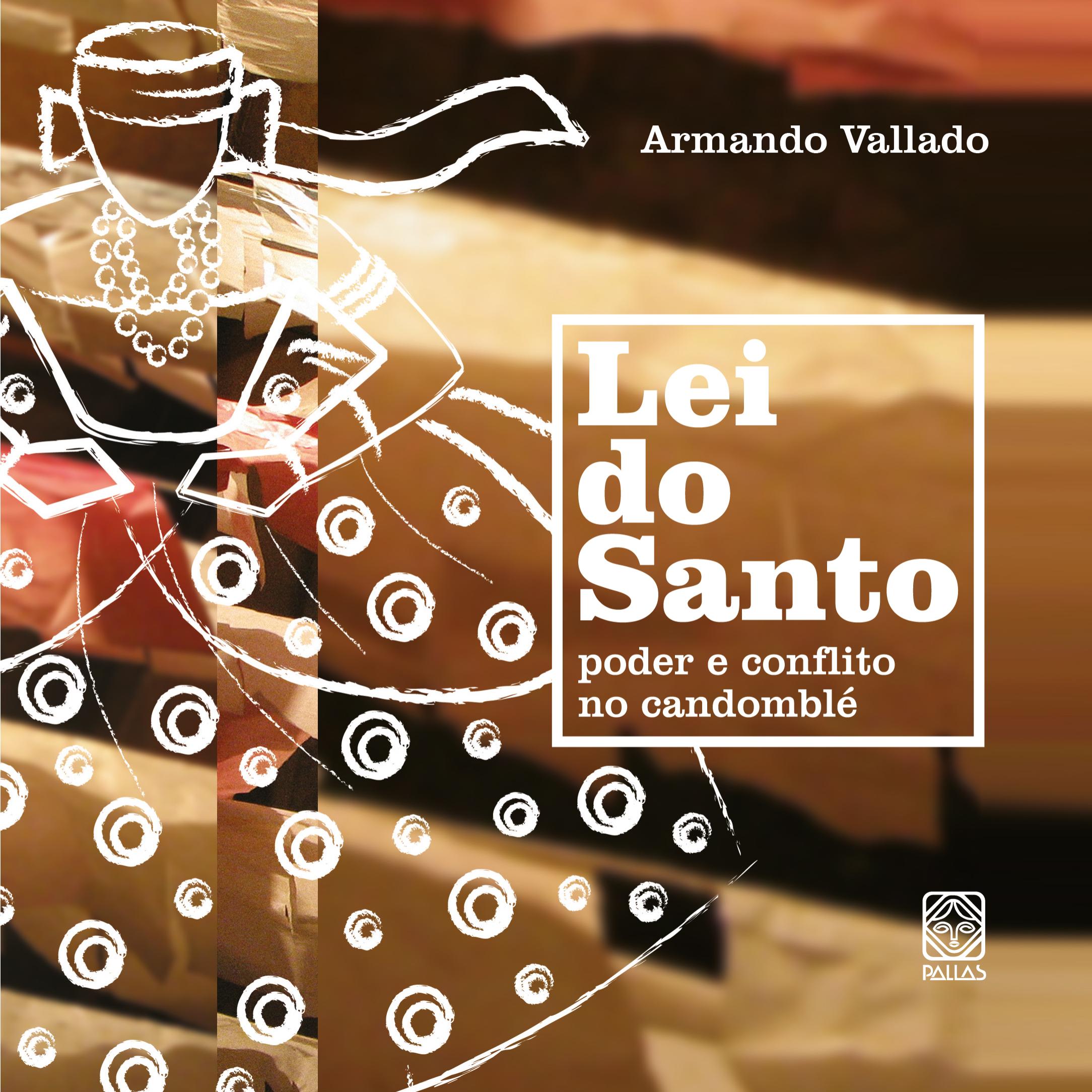 Lei do Santo: Poder e conflito no candomblé