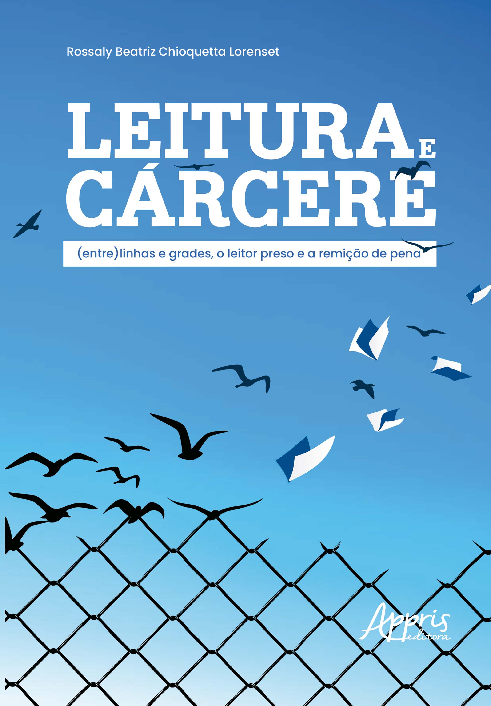 Leitura e Cárcere: (Entre) Linhas e Grades, o Leitor Preso e a Remição de Pena